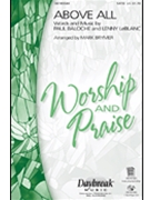 Above All by Baloche and Leblanc - Brymer Mark - Paul Baloche for SATB