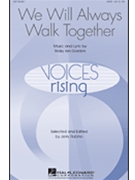 We Will Always Walk Together by Gordon Ricky Ian for SATB