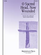 O Sacred Head Now Wounded by Manuel Ralph for SATB