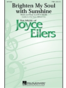 Brighten My Soul With Sunshine by Eilers Joyce for TTBB