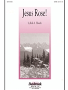 Jesus Rose by Dilworth Rollo for SATB
