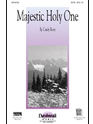 Majestic Holy One by Berry Cindy for SATB
