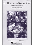 Let Heaven & Nature Sing - (Medley) by - Lantz III David - for SATB