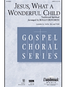 Jesus What A Wonderful Child by Spirituals - Dilworth Rollo - for Trumpets/Rhyth