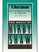 Te Deum Laudamus by Shaw Kirfor 3-Part Mixed