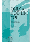 Only a God Like You by Walker Tommy - Rouse Jay - for Instrumental Accompaniment