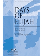 Days Of Elijah by Mark Robin - Kingsmore Richard - for SATB