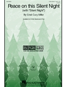 Peace On This Silent Night w/Silent Night by Miller Cristi Cary - Miller Cristi Cary - for 3-Part Mixed