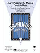Mary Poppins: The Musical by - Huff Mac - for SATB (Highlights)