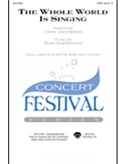 Whole World Is Singing by Jacobson and Anderson for SATB