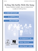 Killing Me Softly With His Song by - Sharon Deke - for SATB