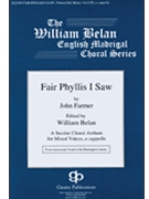 Fair Phyllis I Saw by Farmer John - Belan William - for SAATB