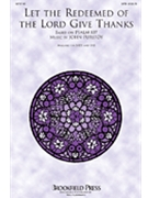 Let The Redeemed Of The Lord Give Thanks by Purifoy John for SATB