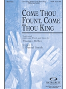 Come Thou Fount Come Thou King by Miller Thomas - Smith J Daniel - for SATB