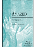 Amazed by Anderson Jared - Kingsmore Richard - for SATB