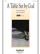 Table Set By God by Lantz David for SATB