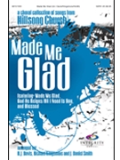 Made Me Glad (Hillsong Church) by - Davis Kingsmore and Smit - for SATB
