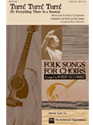 Turn Turn Turn by Seeger Pete - DeCormier Robert - The Byrds for SATB