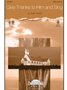 Give Thanks To Him & Sing by Berry Cindy for SATB