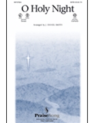 O Holy Night by Adam Adolphe C - Smith J Daniel - for SATB
