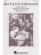 How Far Is It To Bethlehem by - Strid George - for 2-Part