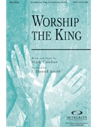 Worship The King by Condon Mark - Smith J Daniel - for SATB