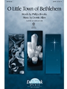 O Little Town Of Bethlehem by Allen Dennis for SAB and Piano