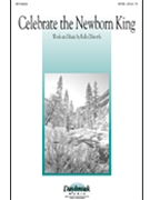 Celebrate The Newborn King by Dilworth Rollo for SATB