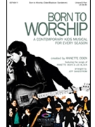 Born To Worship by Oden Annette and Lee - Sandstrom Jeff - for Student Ma