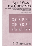 All I Want For Christmas by - Dilworth Rollo - for SSA
