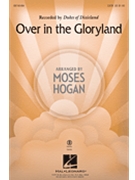 Over In The Gloryland by - Hogan Moses - Dukes Of Dixieland for SATB