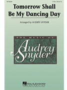 Tomorrow Shall Be My Dancing Day by - Snyder Audrey - for 2-Part