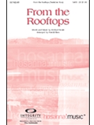 From The Rooftops by Neale Michael - Ross Harold - Michael Neale for SATB