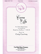 Come To Me by Courtney Craig for 2-Part Mixed