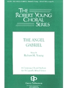 Angel Gabriel by Young Robert - Robert Young - for SSAATTBB