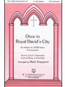 Once In Royal David's City by Gauntlett Henry John - Shepperd Mark - for SATB