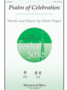 Psalm Of Celebration by Hayes Mark for SATB