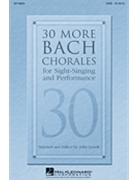 30 More Bach Chorales For Sight- Singing and Performance by Bach Johann Sebastian - Leavitt John - for SATB