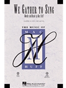 We Gather To Sing by Huff Mac for Accompaniment CD