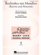Rozhinkes Mit Mandlen (Raisins & Almonds by Goldfaden Abraham - Stuart Wendy - for SSA