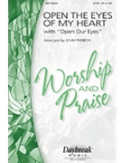 Open The Eyes Of My Heart w/Open Our Eyes by - Purifoy John - for SAB