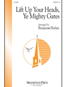 Lift Up Your Heads Ye Mighty Gates by - Harlan Benjamin - for SATB