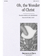 Oh The Wonder Of Christ by Nagy Russell for SATB