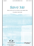 Save Me by Miller Thomas and Mary - Smith J Daniel - for SATB
