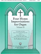 Four Hymn Improvisations for Organ - Volume II by Swann Frederick for