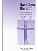 I Have Seen The Lord by Purifoy John for SATB