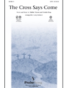 Cross Says Come by Mason and King - Kirkland Camp - for SATB