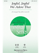 Joyful Joyful We Adore Thee by Leavitt John for SATB