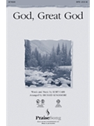 God Great God by Carr Kurt - Kingsmore Richard - Kurt Carr for SATB