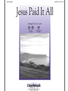 Jesus Paid It All by - Lanier Gary - for SATB